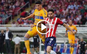 Dónde VER Chivas de Guadalajara vs. Tigres UANL por el Apertura 2023 de la Liga MX