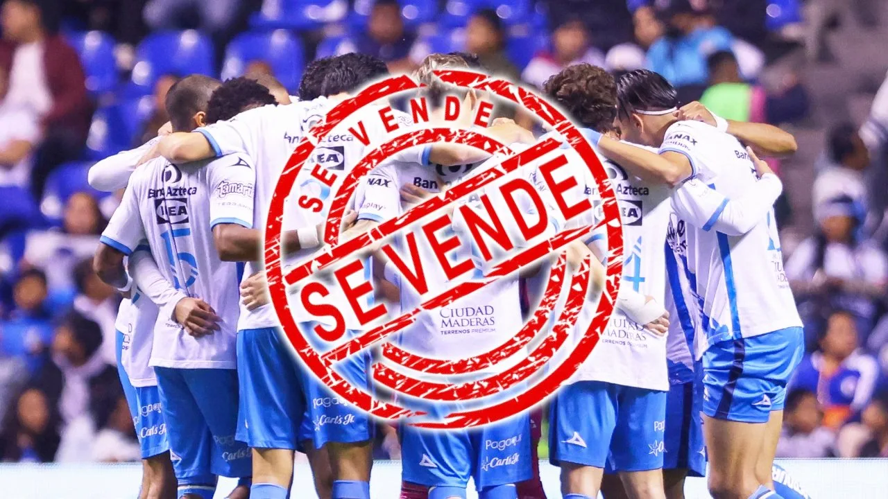 Puebla ya tiene comprador y revelan por qué lo venderán