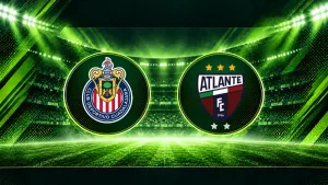 Chivas vs. Atlante: a qué hora y dónde ver el partido por la Liga MX